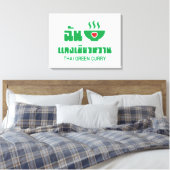 Ik hoor Thai Green Curry Canvas Afdruk (Insitu (Slaapkamer))