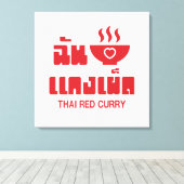 Ik hoor Thai Red Curry Canvas Afdruk (Insitu (Houten vloer))