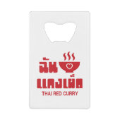 Ik hoor Thai Red Curry Creditkaart Flessenopener (Voorkant)