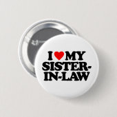 IK HOOR VAN MIJN ZISTER-IN-WET RONDE BUTTON 5,7 CM (Voorkant /achterkant)