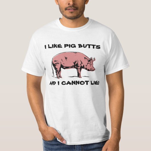 IK HOOR VAN PIG BUTTS T-SHIRT (Voorkant)