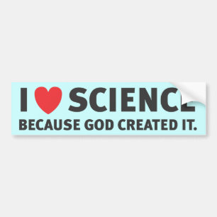 Ik hoor wetenschap omdat God het Creëer Bumpersticker