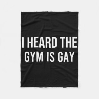 Ik hoorde dat de sportschool homo is fleece deken