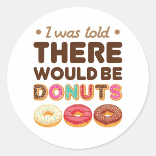 Ik Hoorde Dat Er Donuts Donut Liefhebber Zouden Zi Ronde Sticker