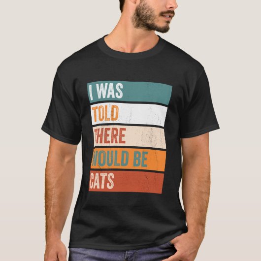 Ik Hoorde Dat Er Katten Zouden Zijn T-shirt (Voorkant)