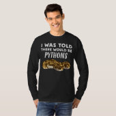 Ik Hoorde Dat Er Pythons Zouden Zijn Python Slan T-shirt (Voorkant volledig)