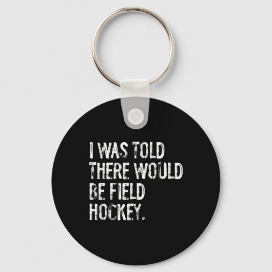 Ik hoorde dat er veldhockey zou zijn sleutelhanger (Voorkant)