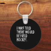 Ik hoorde dat er veldhockey zou zijn sleutelhanger (Voorkant)