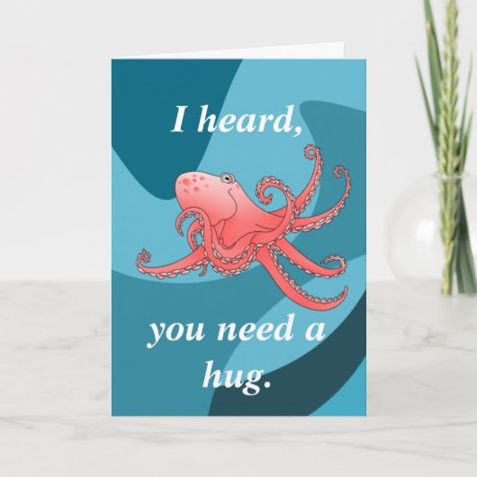 Ik hoorde dat je een knuffel, Octopus sympathiekaa Kaart (Voorkant)