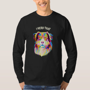 Ik hoorde die Australische Herdershond Dierenwoord T-shirt