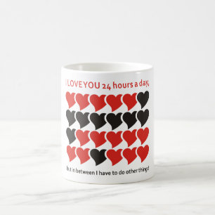 Ik hou 24 uur per dag van je koffiemok