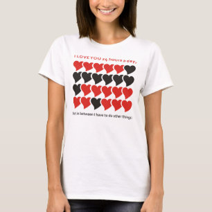 Ik hou 24 uur per dag van je t-shirt