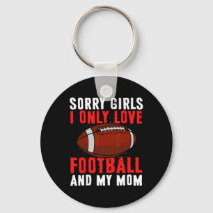 Ik hou alleen van Football en mijn moeder Valentij Sleutelhanger