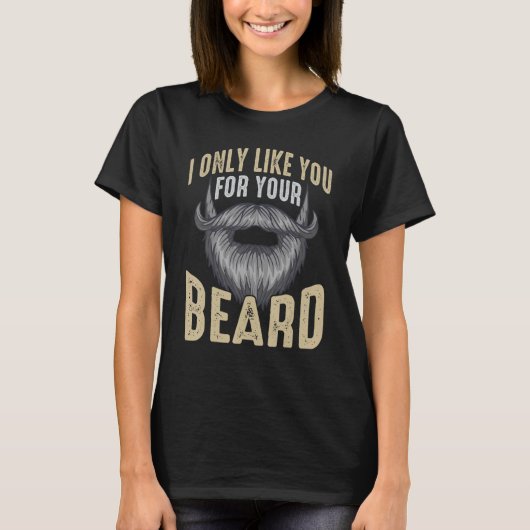 Ik hou alleen van jou op je baard. t-shirt (Voorkant)