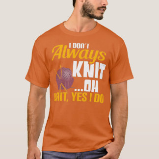 Ik hou altijd grappige Hilarious Quilting Knitte T-shirt