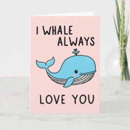 “Ik hou altijd walvis van je” Kaart