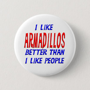 Ik hou beter van Armadillos dan van mensen Button