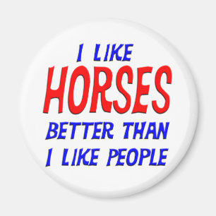 Ik hou beter van paarden dan van mensen Magnet. Magneet