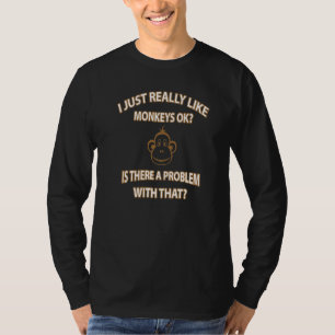 Ik hou echt van apen. Grappig dat ik van apen hou T-shirt