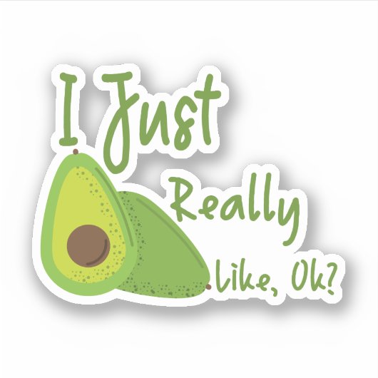 Ik hou echt van Avocado, oké? Sticker (Voorkant)