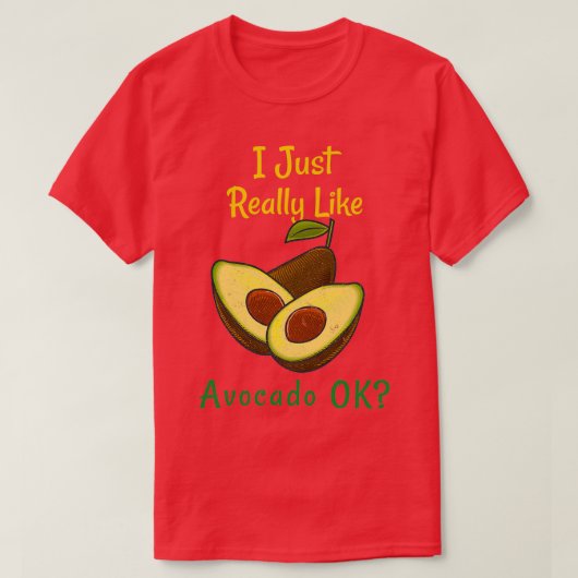 Ik hou echt van Avocado OkFunny Gift T-shirt (Design voorkant)