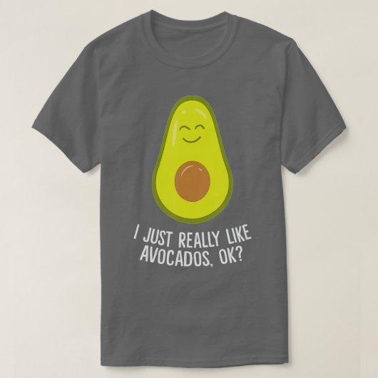 Ik hou echt van Avocados OK Funny Avocado T-shirt (Design voorkant)