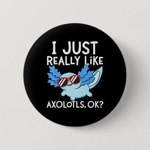 Ik hou echt van Axolotls Ok Girl Boy Kinder Kawai Ronde Button 5,7 Cm