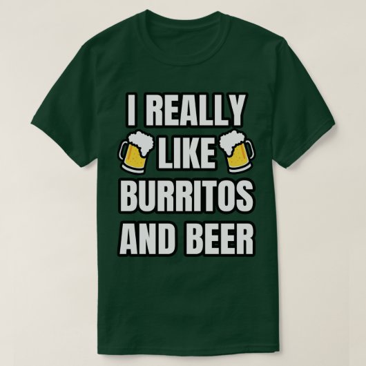 Ik hou echt van Burritos en Bier T-shirt (Design voorkant)