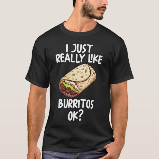 Ik hou echt van Burritos. T-shirt (Voorkant)