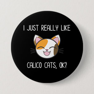 Ik hou echt van Calico Cats. Cute Calico Cat Ronde Button 7,6 Cm
