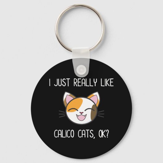 Ik hou echt van Calico Cats. Cute Calico Cat Sleutelhanger (Voorkant)