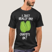 Ik hou echt van Chayote. T-shirt (Voorkant)