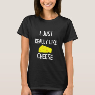 Ik hou echt van Cheese Edam Gouda Holey Cheddar T-shirt