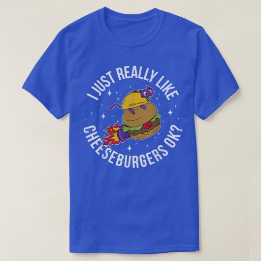 Ik hou echt van Cheeseburgers OK T-shirt (Design voorkant)