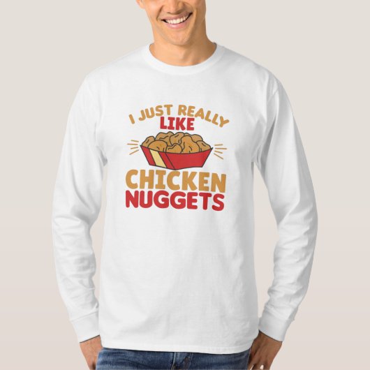 Ik hou echt van Chicken Nuggets T-shirt (Voorkant)