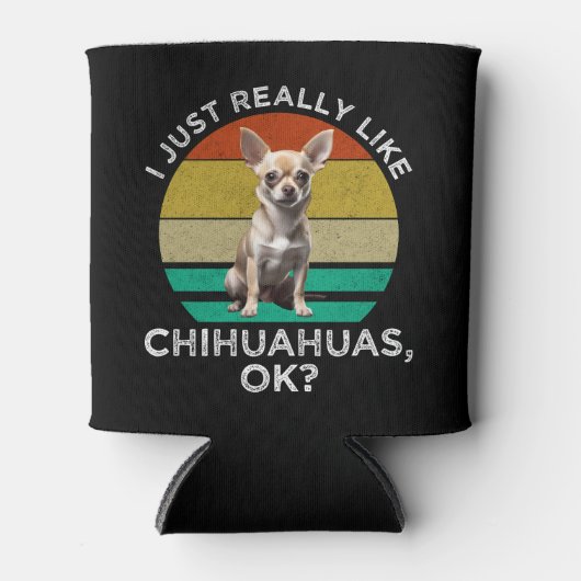 Ik hou echt van Chihuahua's, oké? Blikjeskoeler (Voorkant)