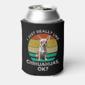 Ik hou echt van Chihuahua's, oké? Blikjeskoeler (Blikje Achterkant)