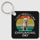 Ik hou echt van Chihuahua's, oké? Sleutelhanger (Voorkant)