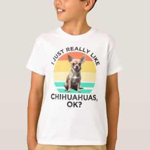 Ik hou echt van Chihuahua's, oké? T-shirt