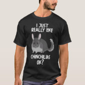 Ik hou echt van Chinchillas OK T-shirt (Voorkant)