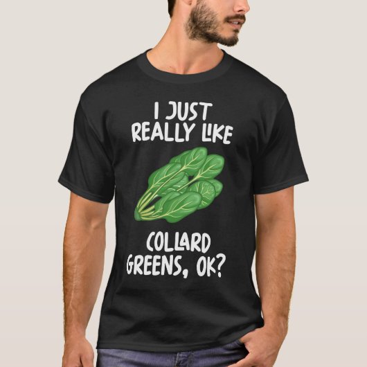 Ik hou echt van Collard greens. T-shirt (Voorkant)