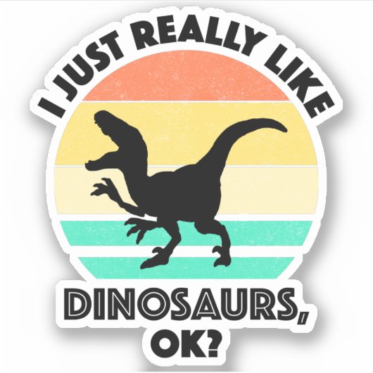 Ik hou echt van dinosaurussen, oké? sticker (Voorkant)