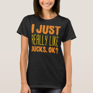 Ik hou echt van Duck Joke Gezegde Birds T-shirt