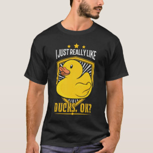 Ik hou echt van Ducks ok? Kgift voor rubbereenden T-shirt