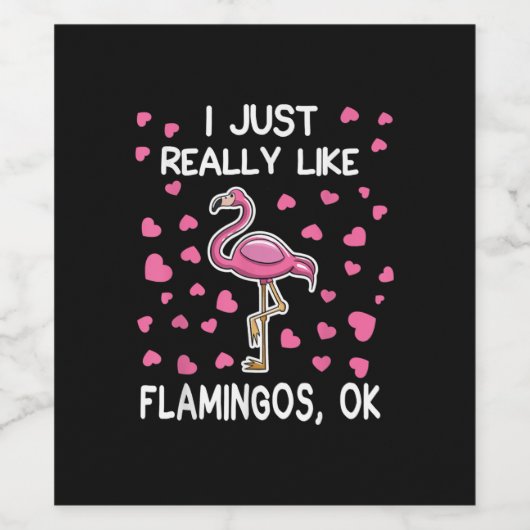 Ik hou echt van Flamingos, oké Flamingo Lover Wijn Etiket (Enkel label)
