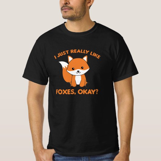 Ik hou echt van Foxes Ok Funny Fox T-shirt (Voorkant)