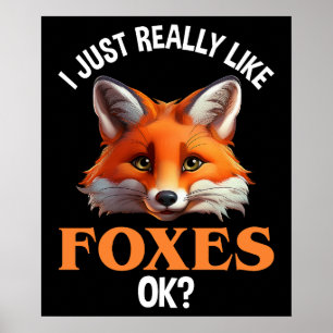 Ik hou echt van Foxes. Poster
