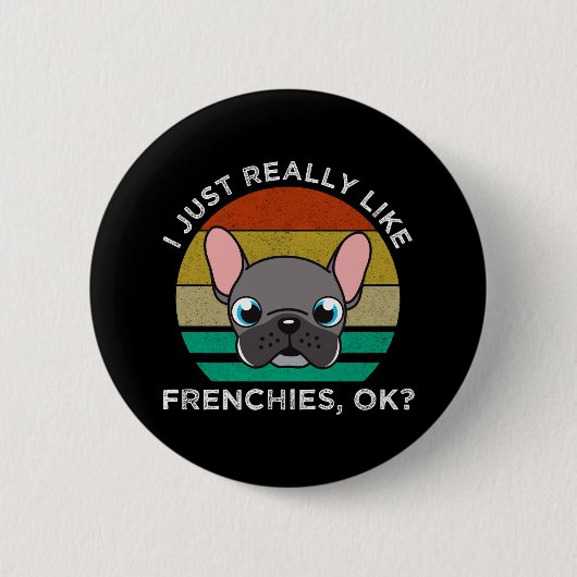 Ik hou echt van Fransen, oké? Ronde Button 5,7 Cm (Voorkant)
