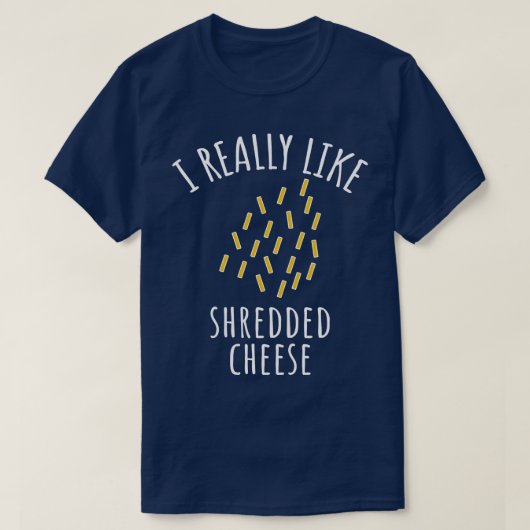 Ik hou echt van geshredde kaas t-shirt (Design voorkant)