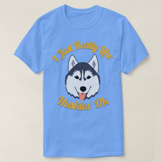 Ik hou echt van Huskies OK T-shirt (Design voorkant)